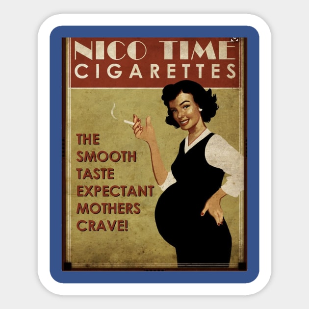 Vintage Ad - Nico Time Cigarettes Sticker by Kleiertees